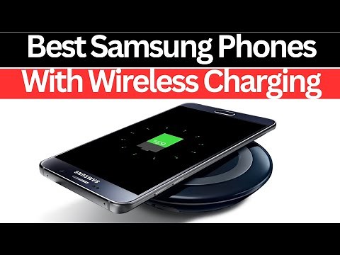 Top 7 Best Samsung Phones With Wireless Charging in (2026)