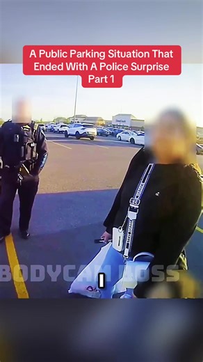A Public Parking Situation That Ended With A Police Surprise part 1 #cops #policeofficer #bodycam #fyp