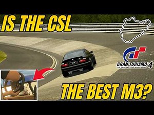 How fast is the BMW M3 CSL in the Nurburgring in Gran Turismo 4 (Steering wheel gameplay)
