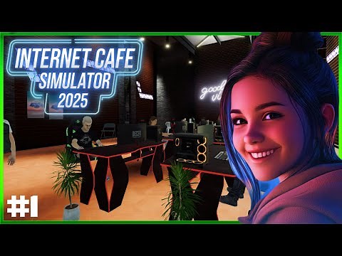 Internet Cafe Simulator 2025 - First Look - Opening Up Our Internet Cafe - Episode #1