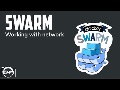 Docker Swarm Tutorial - Working with network in docker swarm cluster