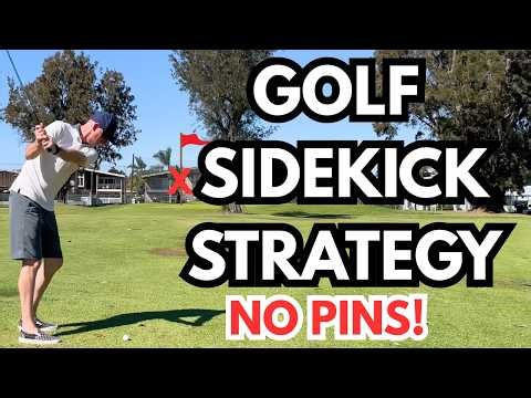 Golf Sidekick Strategy...⛔ No Pins!