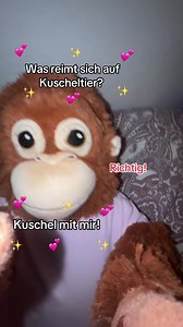 Kuschel mit mir! Was reimt sich auf Kuscheltier?