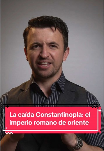 La caída de Constantinopla: historia del imperio romano
