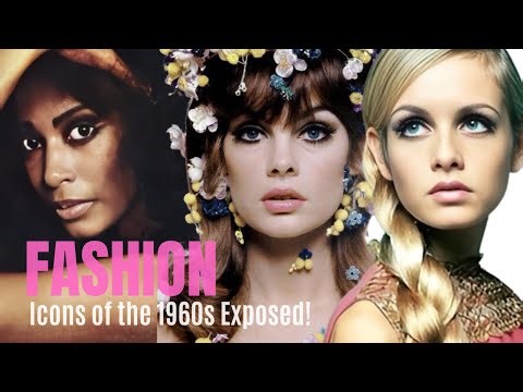 FASHION Icons of the 1960s Exposed!
