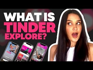 Tinder Explore – Everything You Need To Know