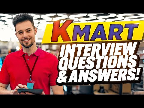 KMART INTERVIEW QUESTIONS AND ANSWERS (How to Pass a Kmart Interview first time!)