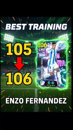 Enzo Fernandez 106 Rated Best Training Guide | How to Train Enzo Fernandez to 106 | eFootball 2026🔥⚽