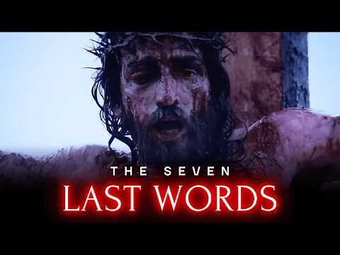 THE LAST SEVEN WORDS OF JESUS Before Dying on the Cross