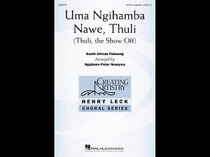 Uma Ngihamba Nawe, Thuli (SATB Choir) - Arranged by Ngqibeko Peter Ncanywa