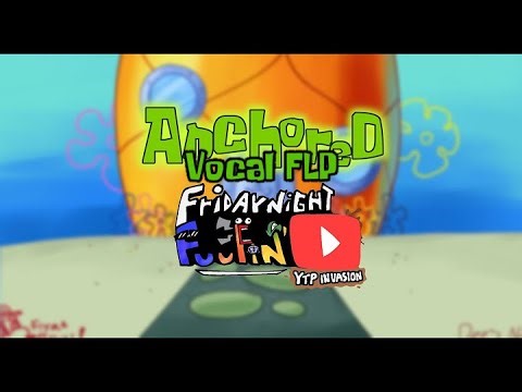 FNF: YTP Invasion - Anchored V3 Vocal FLP | [LINK IN COMMENTS]