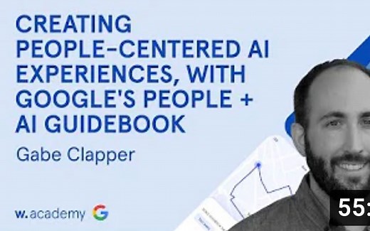 【人机交互前沿】创造以人为本的人工智能体验：Google's People   AI Guidebook with Gabe Clapper