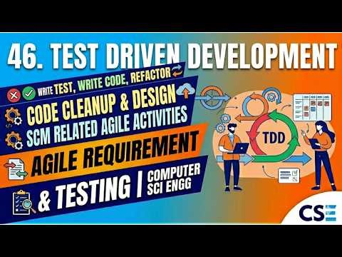 46. Test Driven Development | SCM related Agile Activities | Agile Technology | CSE