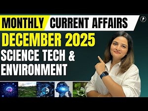 December 2025 Monthly Current Affairs | Science Technology | Environment News