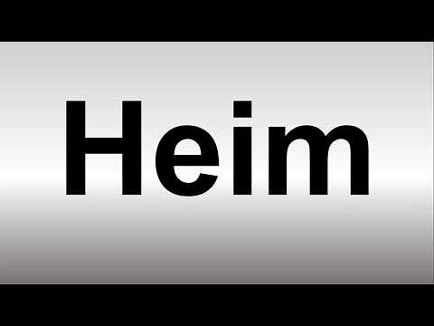 How to Pronounce Heim