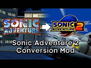 Sonic Adventure but with Adventure 2 Stages - Sonic Adventure DX Mods
