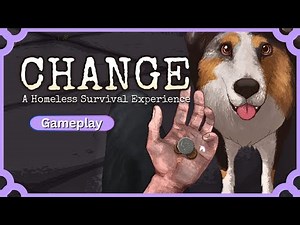Change: A Homeless Survival Experience | An Empathetic Game About Homelessness | Gameplay (#1)