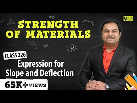 Expression for Slope and Deflection - Slope and Deflection of Beams - Strength of Materials