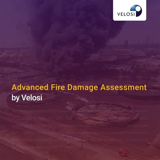 Velosi Fire Damage Assessment Explained | API 579 Part 11 for Safer Restart Decisions
