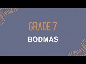 Grade 7: BODMAS