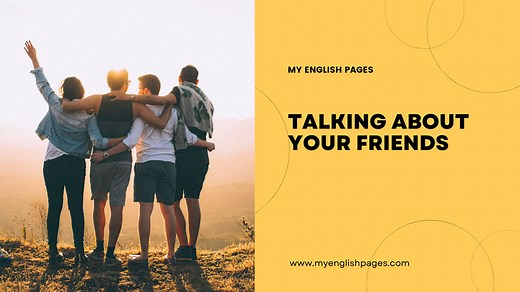Talking About Friends In English: Useful Phrases And Tips With Examples
