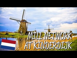 Mill Network of Kinderdijk-Elshout - UNESCO World Heritage Site