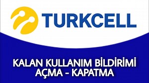 Turkcell Kalan Kullanım Bildirimi Açma ve Kapatma İşlemi