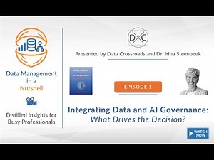 Episode 1: Integrating Data and AI Governance — What Drives the Decision?