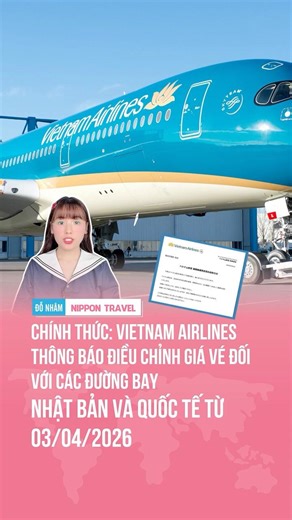 OFFICIAL: VIETNAM AIRLINES ANNOUNCES FARE ADJUSTMENTS FOR INTERNATIONAL ROUTES EFFECTIVE APRIL 3,...