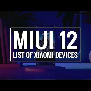 MIUI 12 – LIST OF XIAOMI DEVICES TO GET ITS LATEST SYSTEM UPDATE