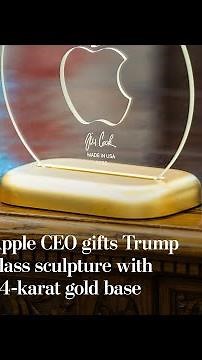 Apple CEO gifts Trump glass statue with 24-karat gold base