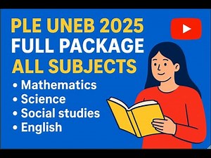 PLE UNEB 2025 FULL PACKAGE Math, science, SST and English