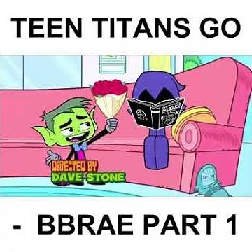 compilation of episode bbrae part two/recopilación del episodio BBRae parte 2 | Teen Titans Go!