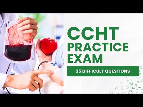CCHT Exam Questions and Answers with Explanations 25 Difficult Questions