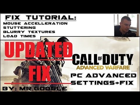 New: Cod Advanced Warfare: PC Fix Tutorial: Mouse, Stuttering, Textures & Loading issues