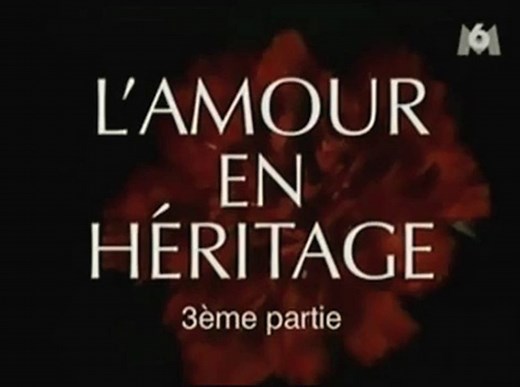L'Amour en Héritage générique
