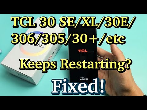 TCL 30 SE/XL/30/30E: Stuck in Boot Loop? Keeps Restarting? Easy Fixes!