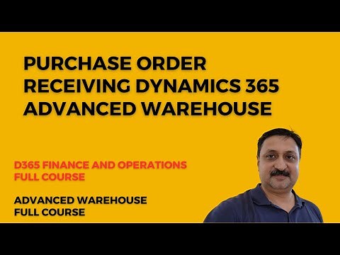 Purchase Order Receiving Dynamics 365 Advanced Warehouse
