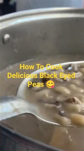 How To Cook Delicious Black Eyed Peas