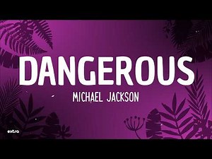 Michael Jackson - DANGEROUS (Letra/Lyrics)
