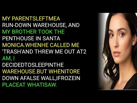 MY PARENTSLEFTMEARUN-DOWN WAREHOUSE, ANDMY BROTHER TOOK THEPENTHOUSE IN SANTA MONICA.WHENHE CAL...