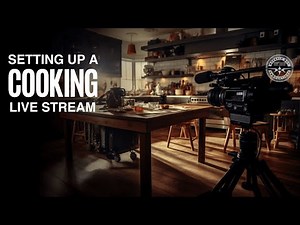 HOW TO SET UP A COOKING LIVE STREAM KITCHEN