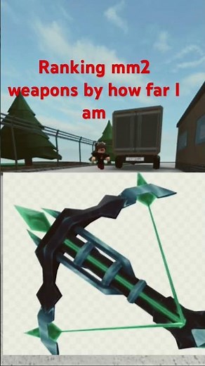 Ranking mm2 weapons by how far I am