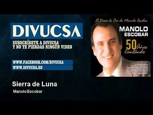 Manolo Escobar - Sierra de Luna