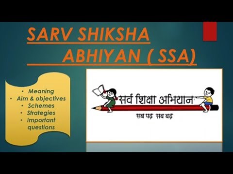 Sarva Shiksha Abhiyan - Meaning, Features, Aims and objectives | Contemporary India and Education|