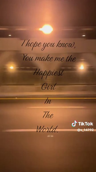 I Hope You Know You Make Me the Happiest Girl in the World - Short Poem