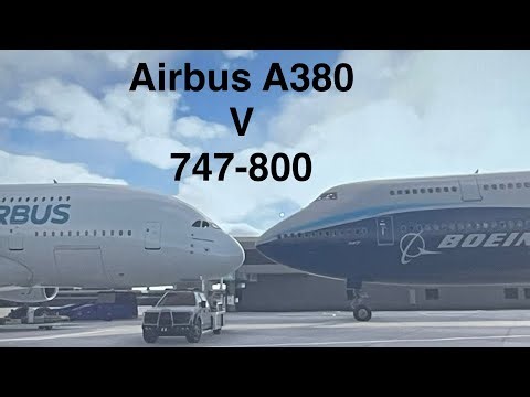 A380 Airbus v Boeing 747-800 Size comparison MSFS 2024