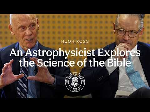 An Astrophysicist Explores the Science of the Bible | Hugh Ross