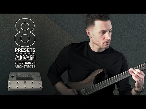 Adam Christianson (Architects) - 8 Presets | Quad Cortex