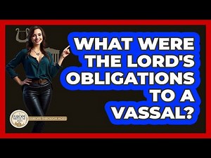 What were the lord's obligations to a vassal?